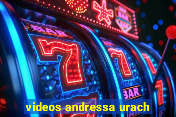 videos andressa urach